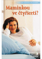 Maminkou ve čtyřiceti?  Cover Image