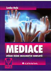 Mediace : způsob řešení mezilidských konfliktů  Cover Image