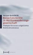 Menschenrechte in der Einwanderungsgesellschaft : Plädoyer für einen aufgeklärten Multikulturalismus  Cover Image