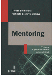 Mentoring : výchova k profesionálnímu dobrovolnictví  Cover Image