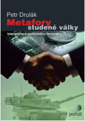 Metafory studené války : interpretace politického fenoménu  Cover Image