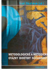 Metodologické a metodické otázky bioetiky súčasnosti  Cover Image