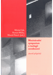 Mezinárodní sympozium o teologii osvobození : (sborník příspěvků)  Cover Image