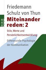 Miteinander reden. [Bd.] 2., Stile, Werte und Persönlichkeitsentwicklung : differentielle Psychologie der Kommunikation  Cover Image