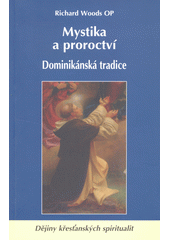 Mystika a proroctví : dominikánská tradice  Cover Image