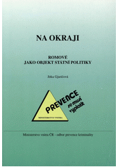 Na okraji : Romové jako objekt státní politiky  Cover Image