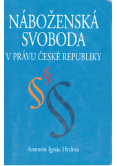 Náboženská svoboda v právu České republiky : (podle právního stavu k 1.1.2004)  Cover Image