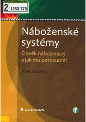 Náboženské systémy : člověk náboženský a jak mu porozumět  Cover Image