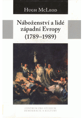 Náboženství a lidé západní Evropy (1789-1989)  Cover Image