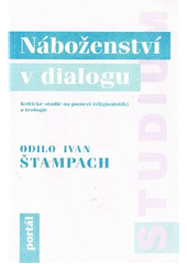 Náboženství v dialogu : kritické studie na pomezí religionistiky a teologie  Cover Image