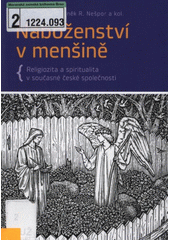 Náboženství v menšině : religiozita a spiritualita v současné české společnosti  Cover Image