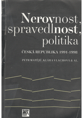 Nerovnost, spravedlnost, politika : Česká republika 1991-1998  Cover Image