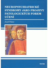 Neuropsychiatrické syndromy jako projevy patologických forem učení  Cover Image