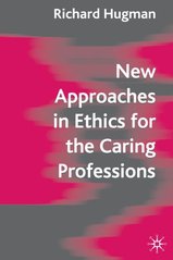 New approaches in ethics for the caring professions  Cover Image