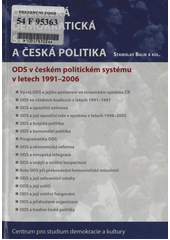 Občanská demokratická strana a česká politika : ODS v českém politickém systému v letech 1991-2006  Cover Image