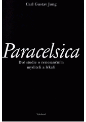 Paracelsica : dvě studie o renesančním mysliteli a lékaři  Cover Image