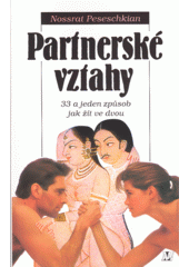 Partnerské vztahy : 33 a jeden způsob jak žít ve dvou  Cover Image