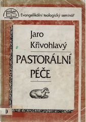 Pastorální péče /  Jaro Křivohlavý Cover Image