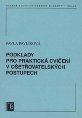 Podklady pro praktická cvičení v ošetřovatelských postupech  Cover Image