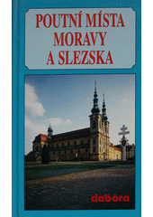 Poutní místa Moravy a Slezska  Cover Image