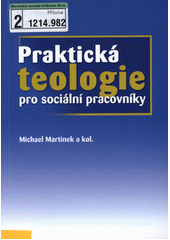 Praktická teologie pro sociální pracovníky  Cover Image