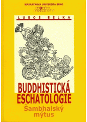 Buddhistická eschatologie : šambhalský mýtus  Cover Image